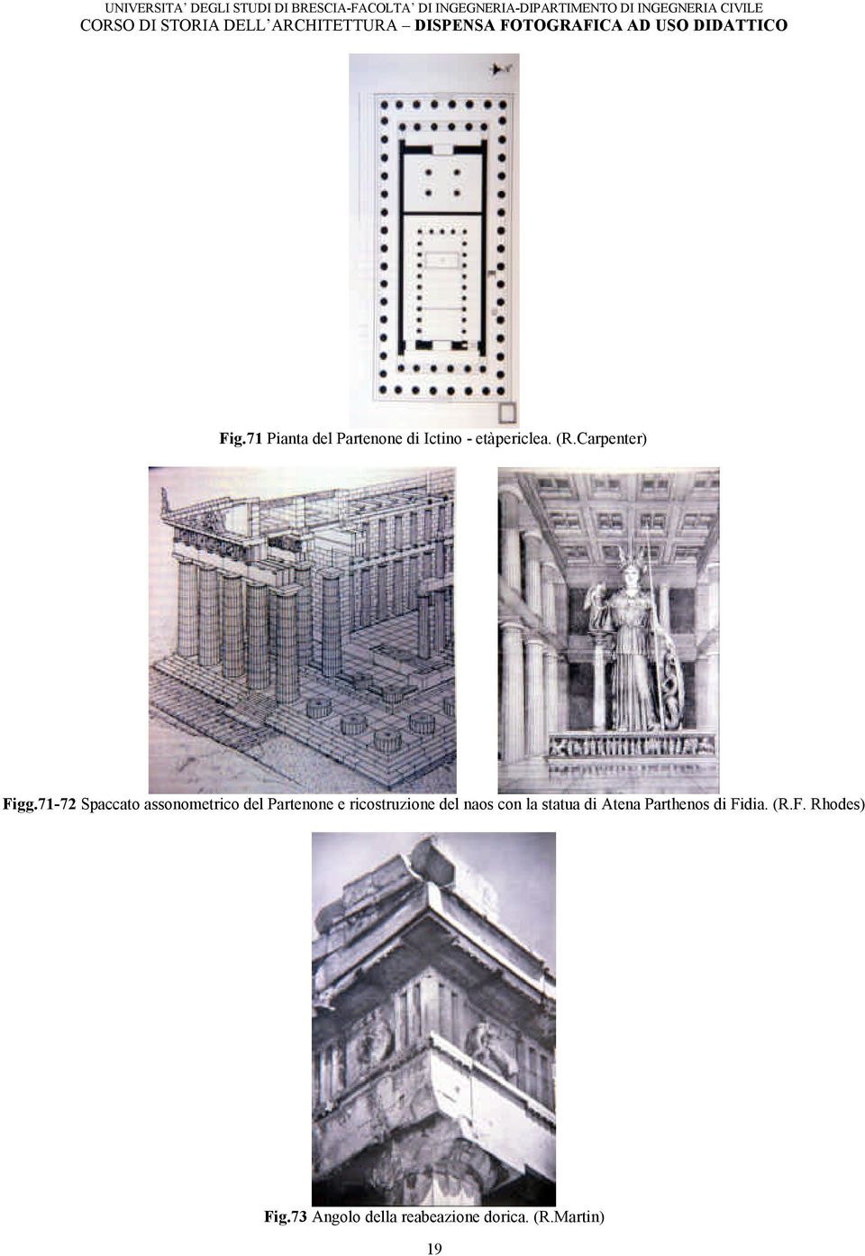 71-72 Spaccato assonometrico del Partenone e ricostruzione del