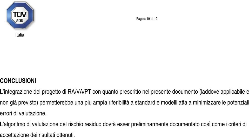 modelli atta a minimizzare le potenziali errori di valutazione.