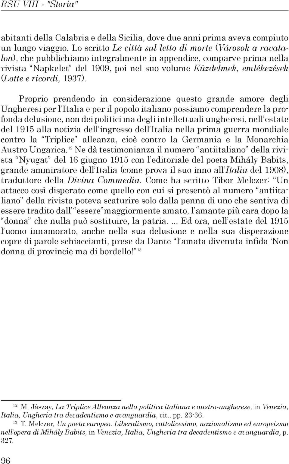 (Lotte e ricordi, 1937).