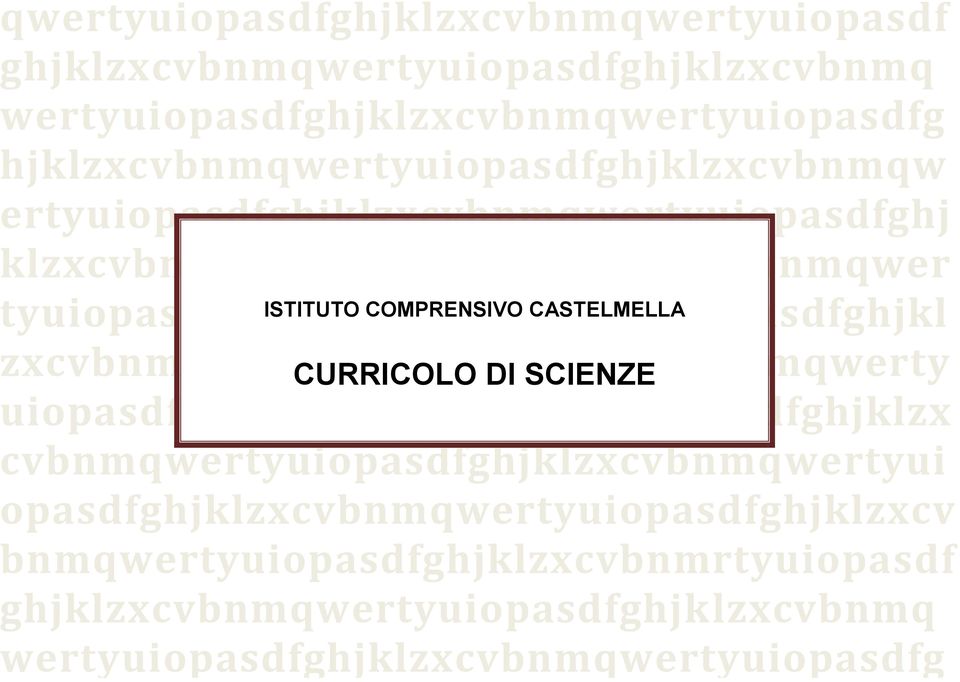 tyuiopasdfghjklzxcvbnmqwertyuiopasdfghjkl ISTITUTO COMPRENSIVO CASTELMELLA zxcvbnmqwertyuiopasdfghjklzxcvbnmqwerty CURRICOLO DI SCIENZE