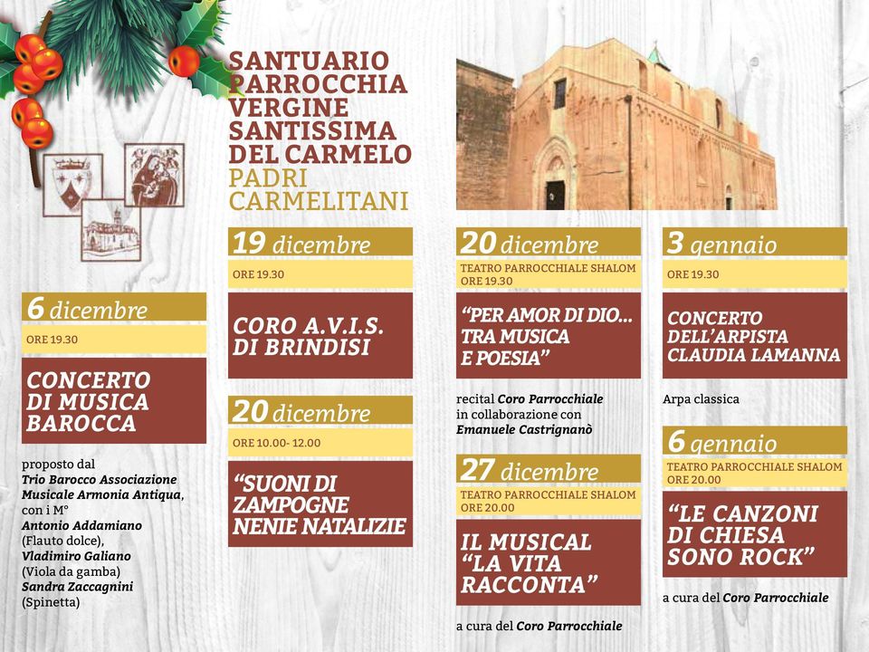 (Spinetta) 20 dicembre ore 19.30 Teatro Parrocchiale Shalom ore 19.30 Coro A.V.I.S. di Brindisi Per amor di Dio tra musica e poesia 20 dicembre ore 10.00-12.