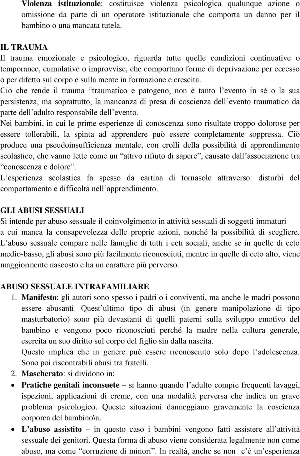 corpo e sulla mente in formazione e crescita.