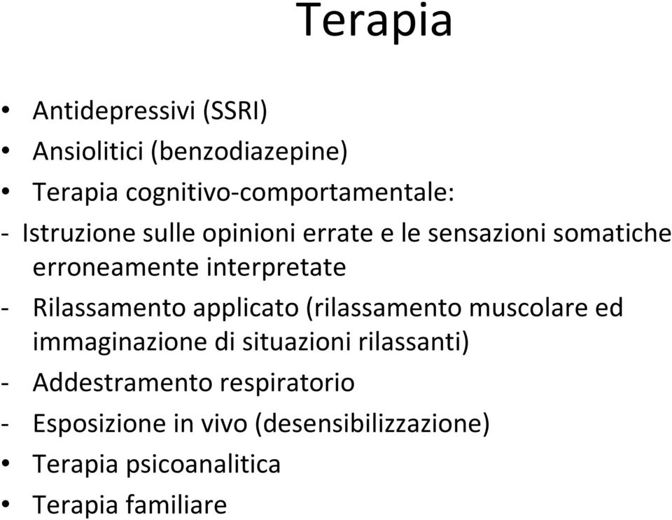 Rilassamento applicato (rilassamento muscolare ed immaginazione di situazioni rilassanti) -