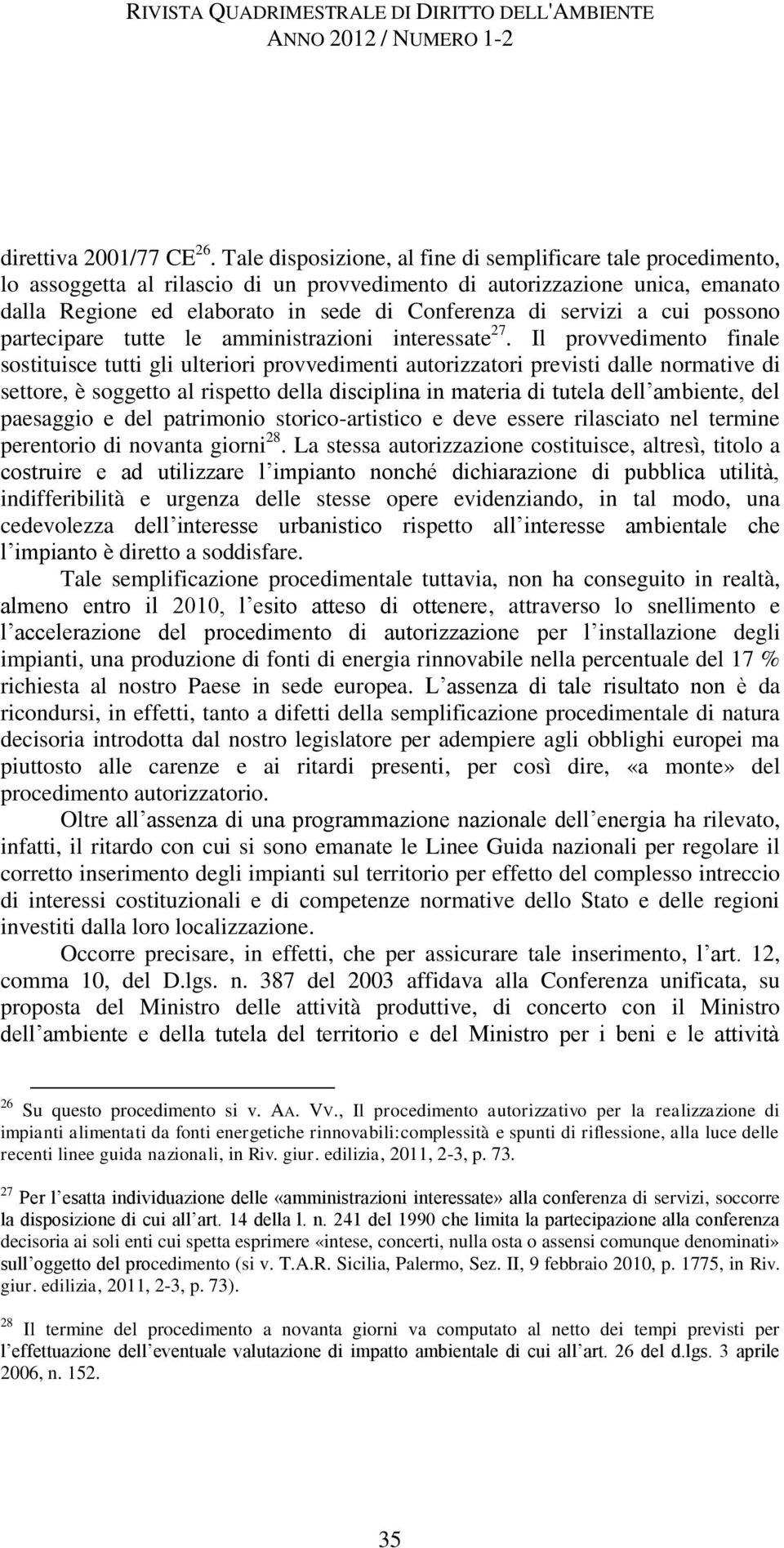 servizi a cui possono partecipare tutte le amministrazioni interessate 27.