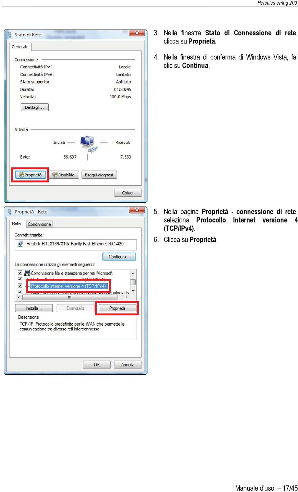 Nella pagina Proprietà - connessione di rete, seleziona Protocollo