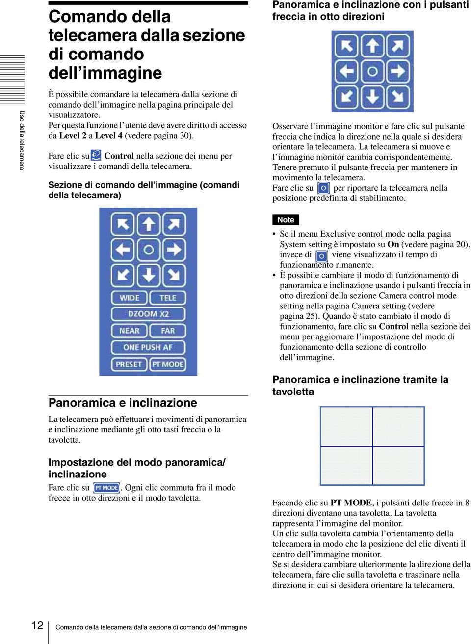 Fare clic su Control nella sezione dei menu per visualizzare i comandi della telecamera.