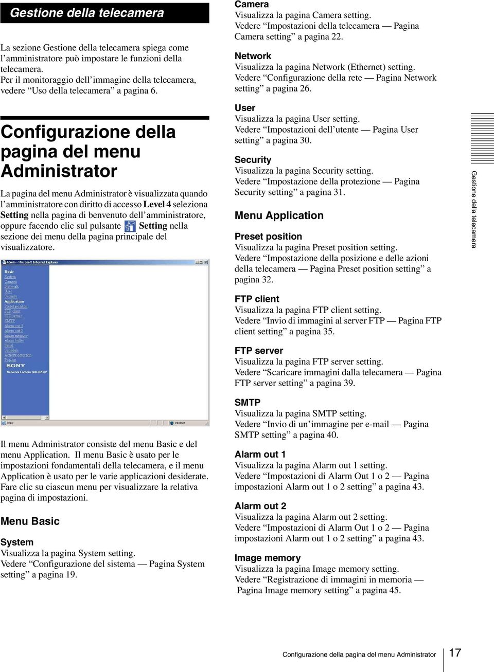 Configurazione della pagina del menu Administrator La pagina del menu Administrator è visualizzata quando l amministratore con diritto di accesso Level 4 seleziona Setting nella pagina di benvenuto
