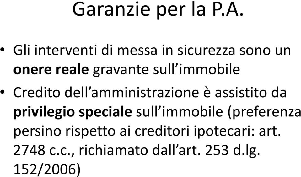 immobile Credito dell amministrazione è assistito da privilegio