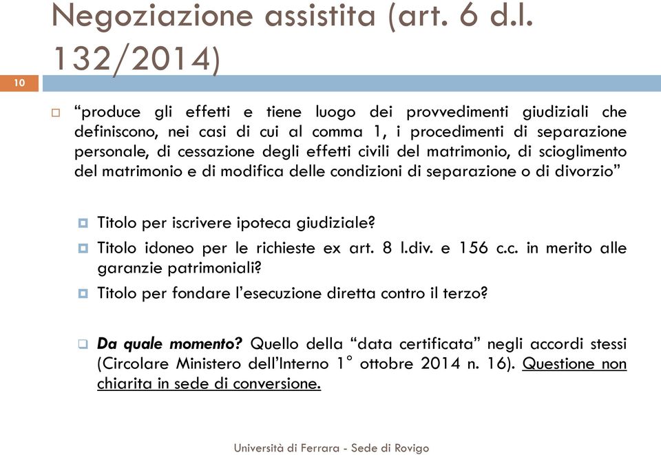 degli effetti civili del matrimonio, di scioglimento del matrimonio e di modifica delle condizioni di separazione o di divorzio Titolo per iscrivere ipoteca giudiziale?