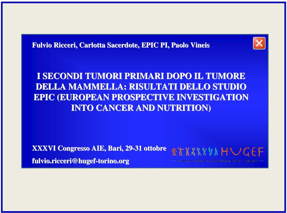 EPIC (EUROPEAN PROSPECTIVE INVESTIGATION INTO CANCER AND NUTRITION)