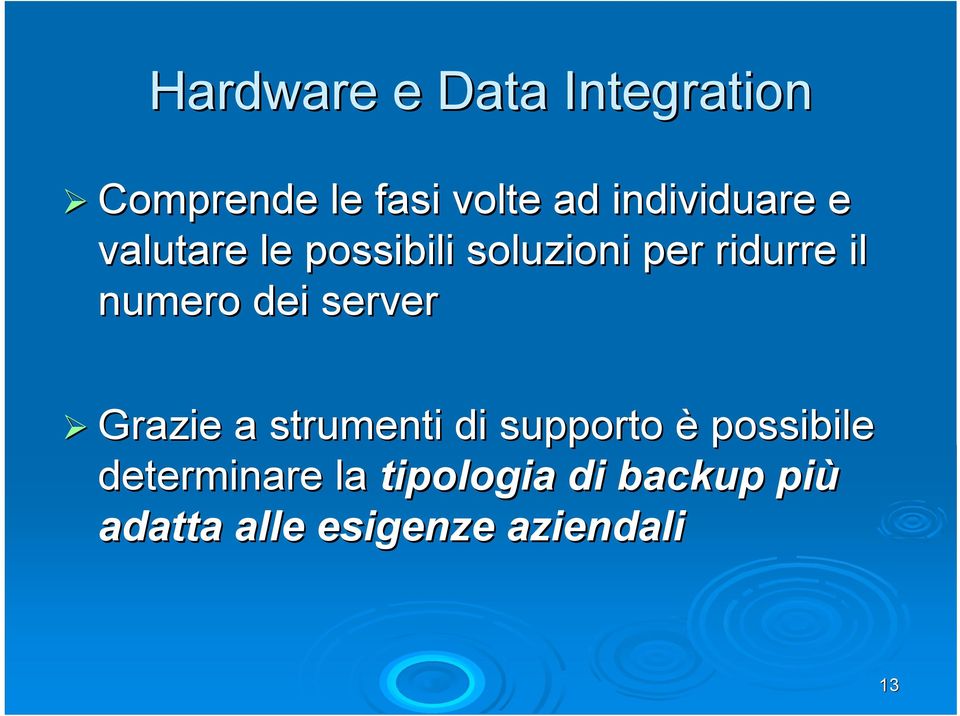 numero dei server Grazie a strumenti di supporto è possibile