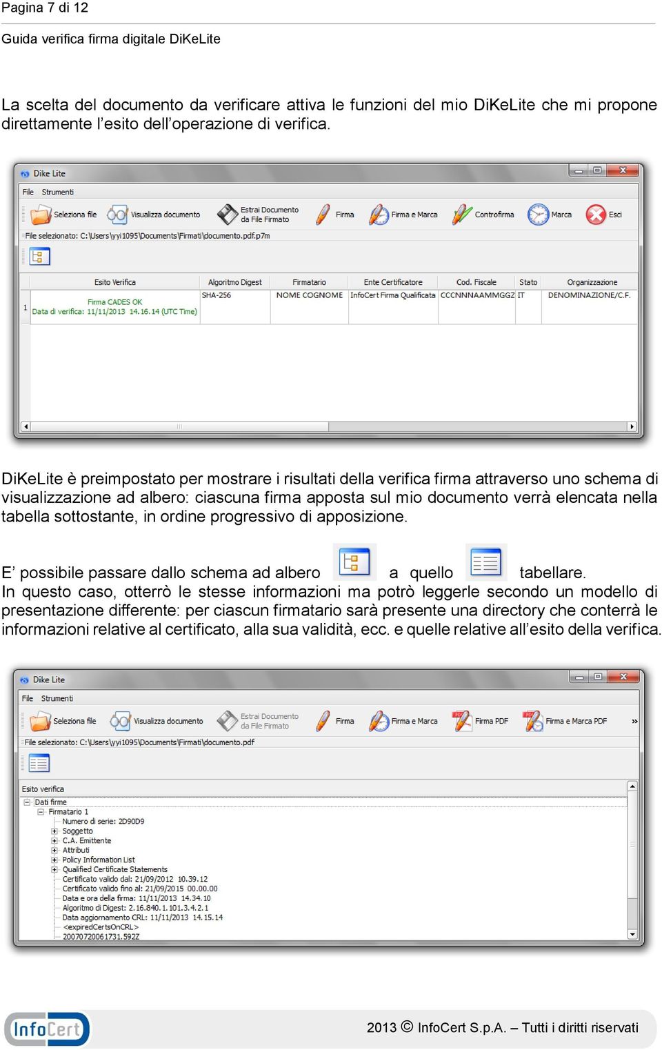 tabella sottostante, in ordine progressivo di apposizione. E possibile passare dallo schema ad albero a quello tabellare.