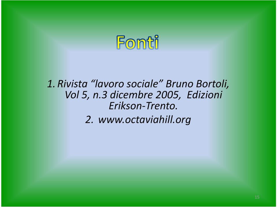 3 dicembre 2005, Edizioni