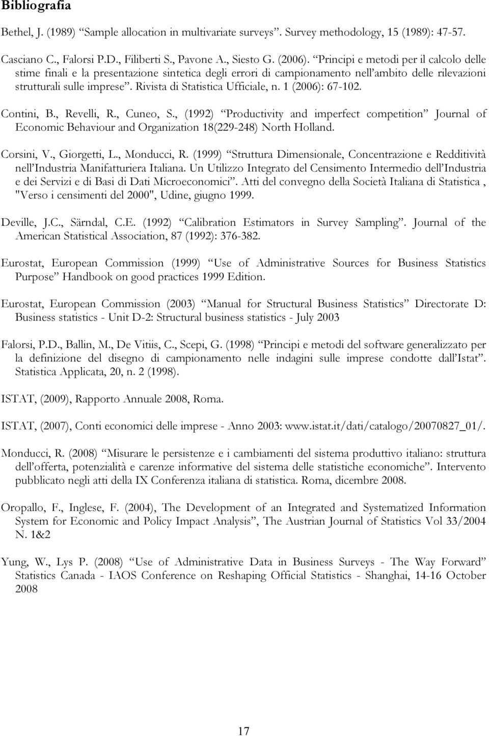 Rivista di Statistica Ufficiale, n. 1 (2006): 67-102. Contini, B., Revelli, R., Cuneo, S.