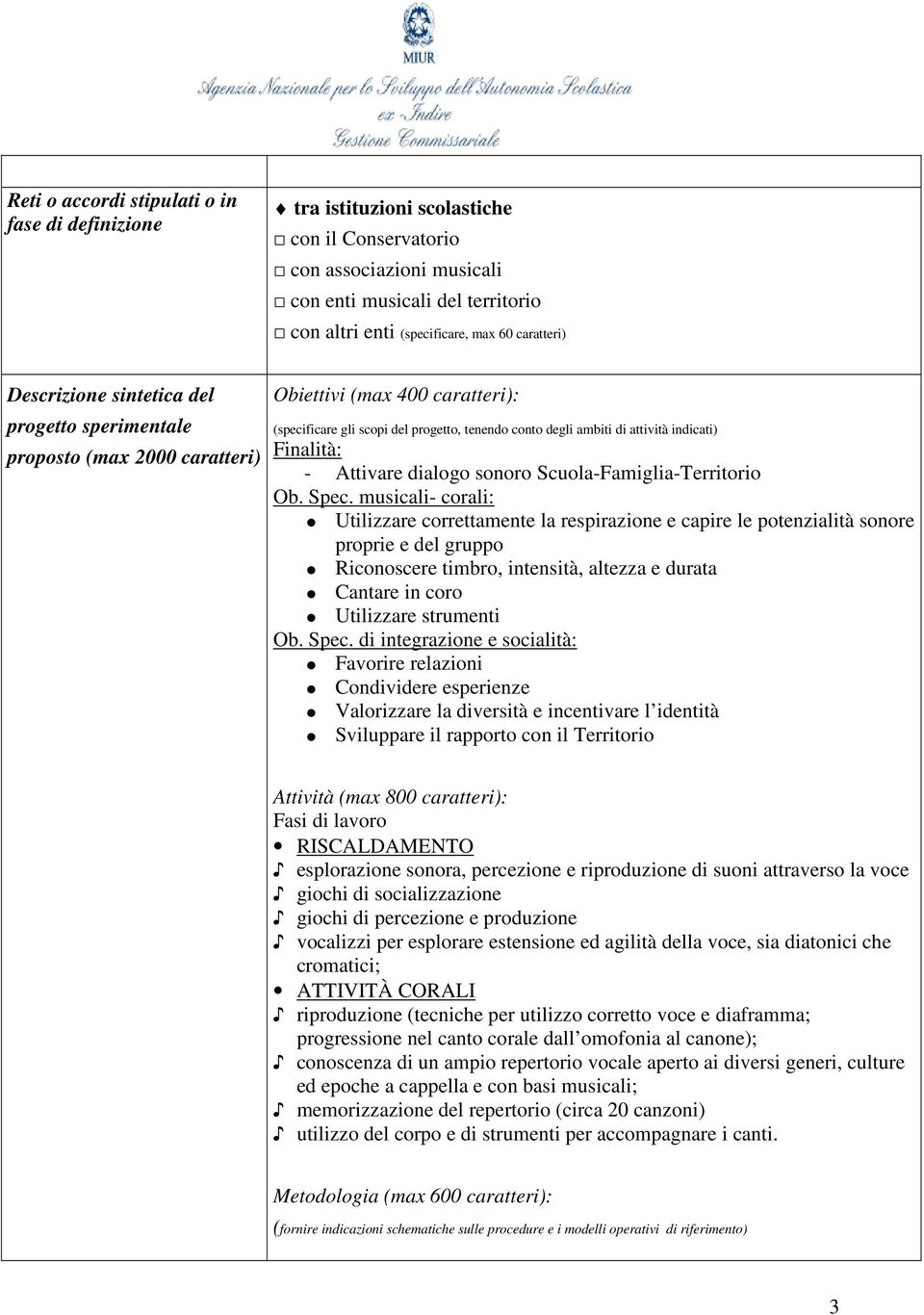 indicati) Finalità: - Attivare dialogo sonoro Scuola-Famiglia-Territorio Ob. Spec.