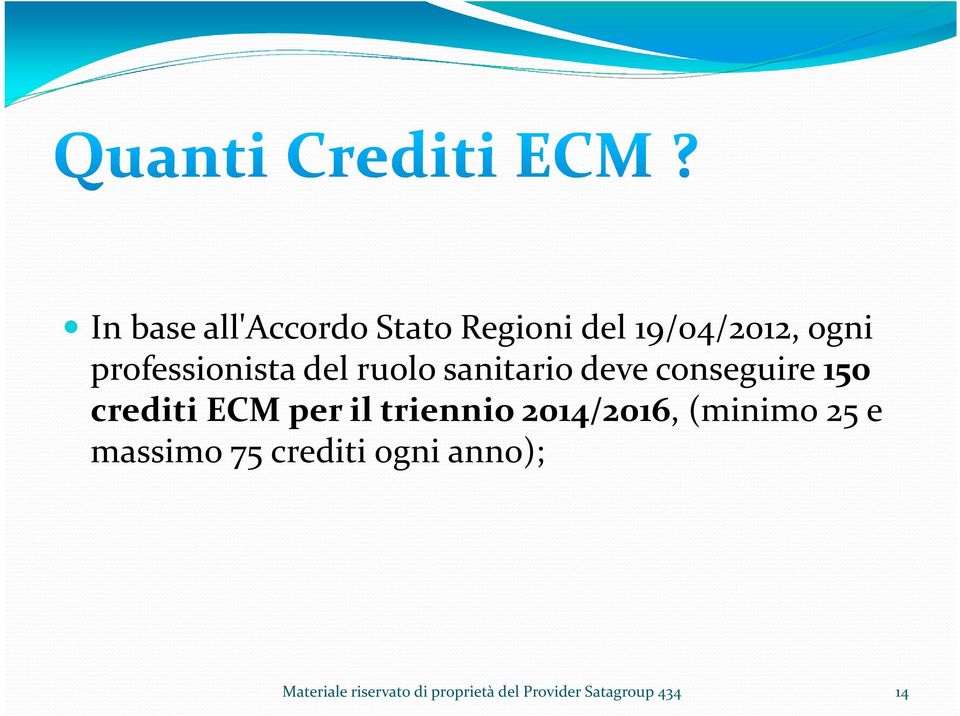 ECM per il triennio 2014/2016, (minimo 25 e massimo 75 crediti