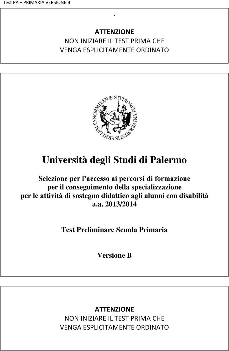 Selezione per l accesso ai percorsi di formazione per il conseguimento della specializzazione