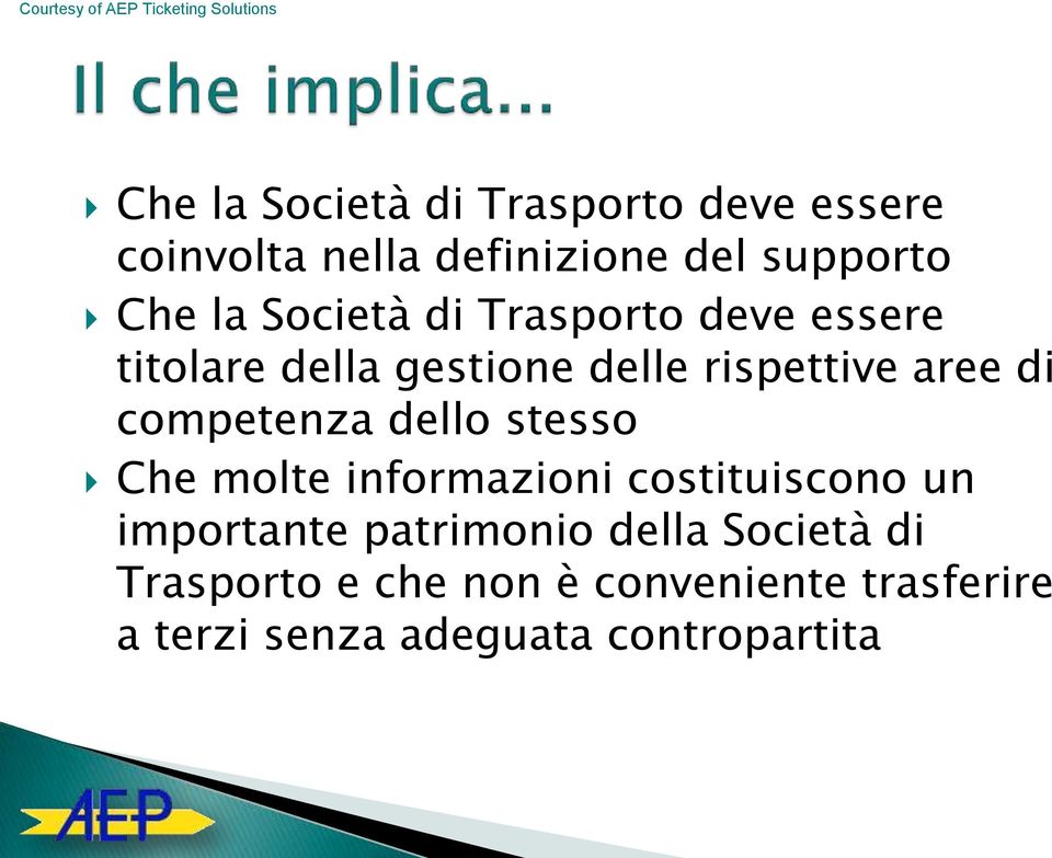 competenza dello stesso Che molte informazioni costituiscono un importante patrimonio