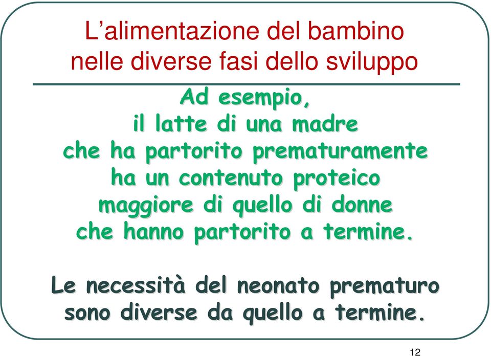 quello di donne che hanno partorito a termine.