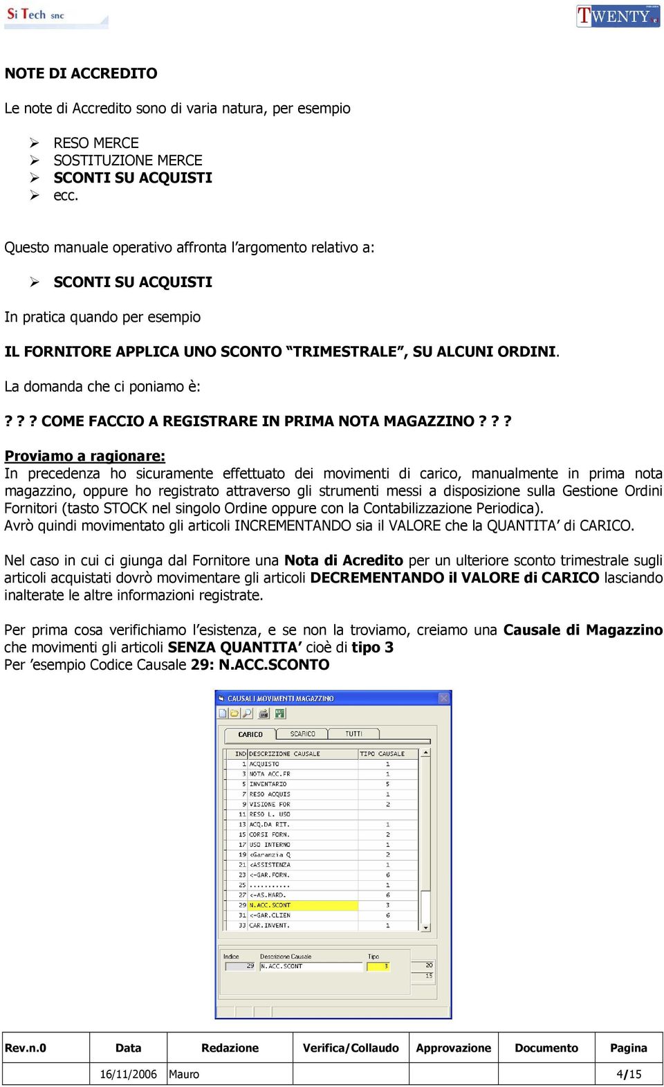 ?? COME FACCIO A REGISTRARE IN PRIMA NOTA MAGAZZINO?