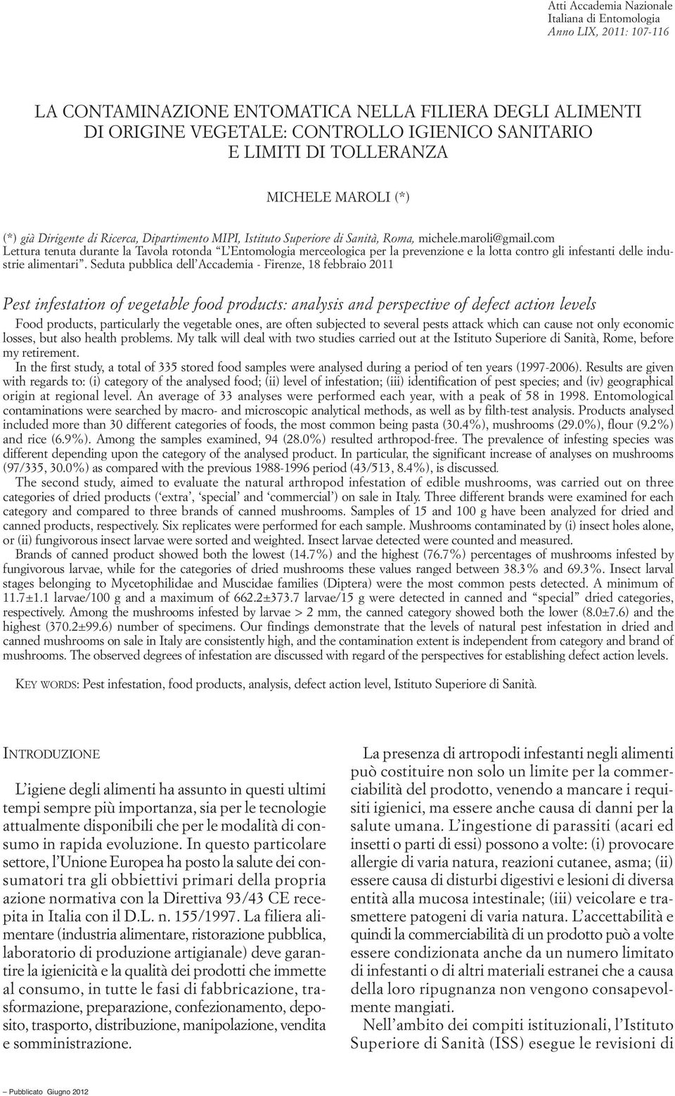 com Lettura tenuta durante la Tavola rotonda L Entomologia merceologica per la prevenzione e la lotta contro gli infestanti delle industrie alimentari.