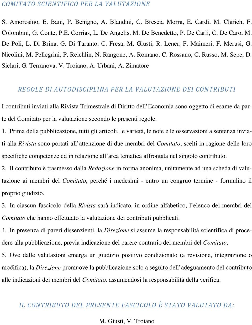 Russo, M. Sepe, D. Siclari, G. Terranova, V. Troiano, A. Urbani, A.