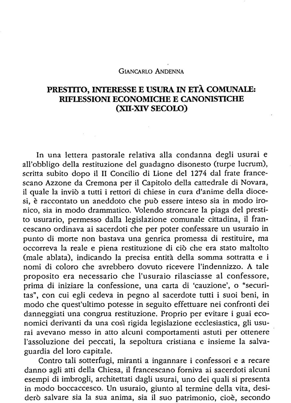 la inviò a tutti i rettori di chiese in cura d'anime della diocesi, è raccontato un aneddoto che può essere inteso sia in modo ironico, sia in modo drammatico.