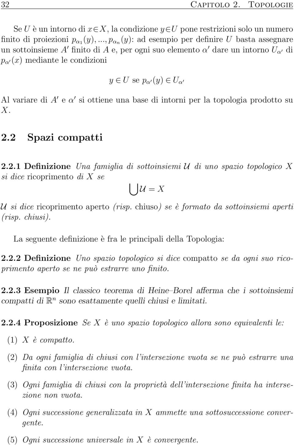 A e α si ottiene una base di intorni per la topologia prodotto su X. 2.