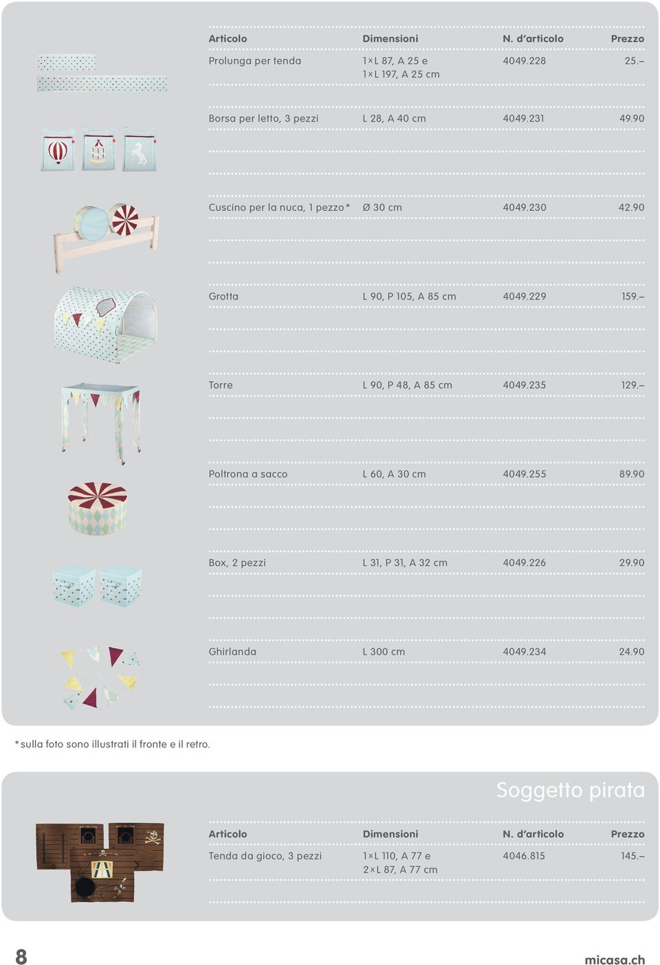 Poltrona a sacco L 60, A 30 cm 4049.255 89.90 Box, 2 pezzi L 31, P 31, A 32 cm 4049.226 29.90 Ghirlanda L 300 cm 4049.234 24.