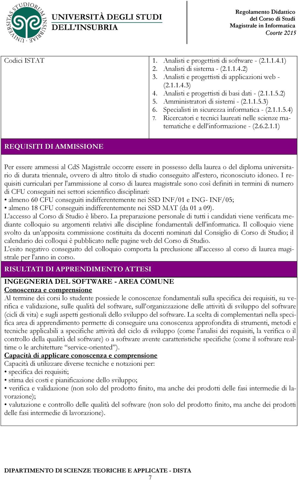 Ricercatori e tecnici laureati nelle scienze matematiche e dell informazione - (2.6.2.1.