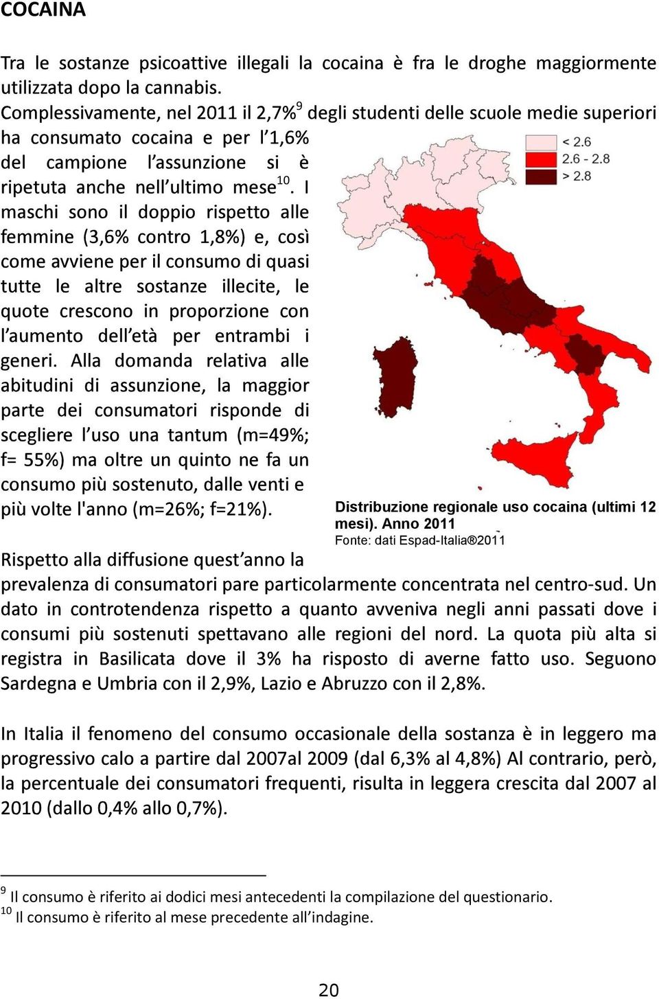 Anno 2011-9 Il consumo è riferito ai dodici mesi