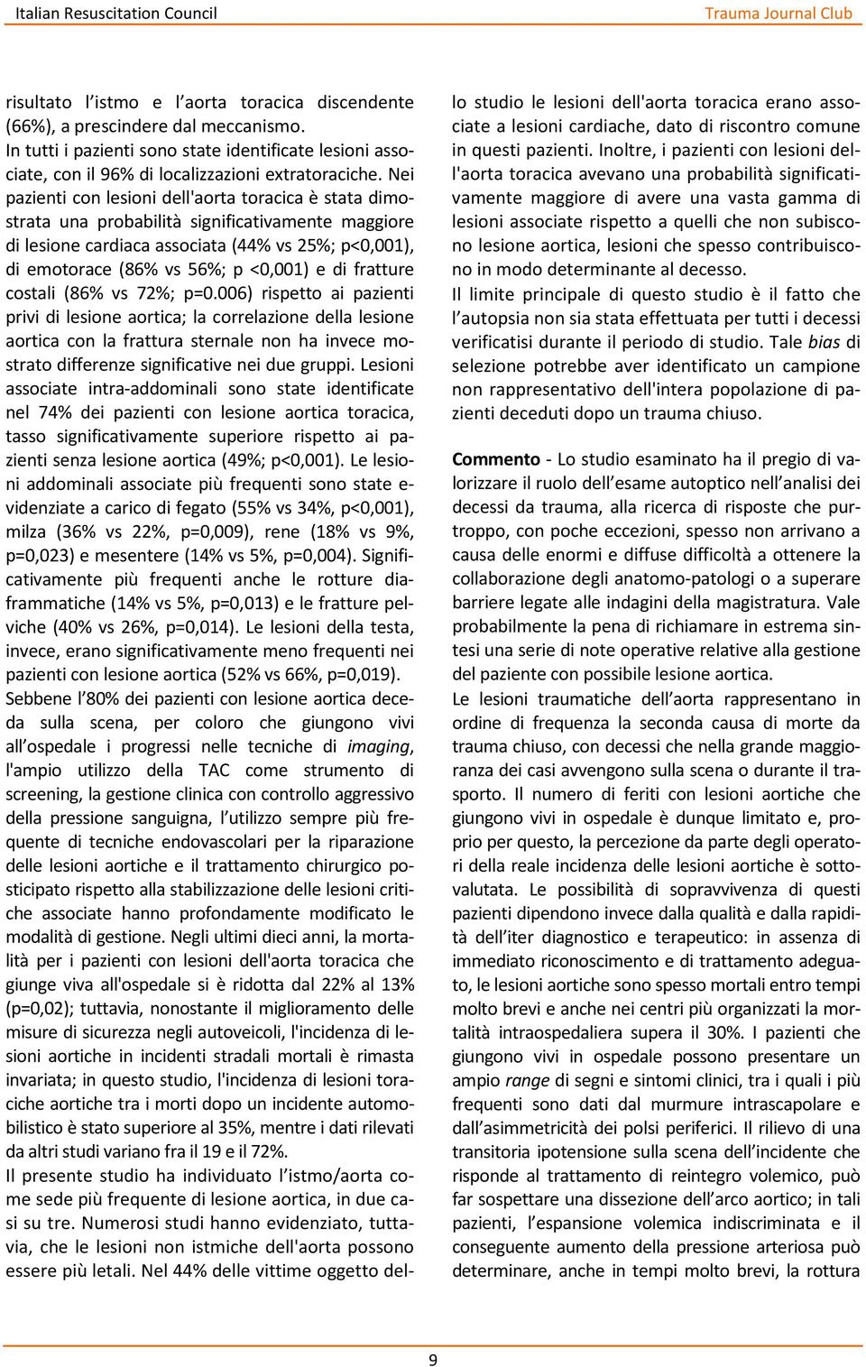 di fratture costali (86% vs 72%; p=0.