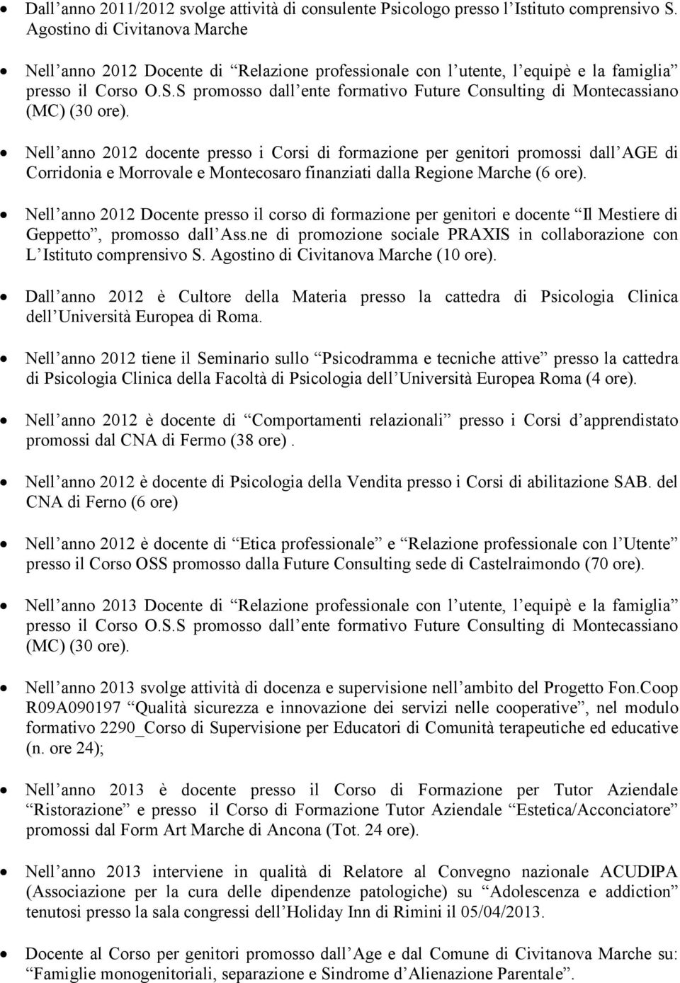 S promosso dall ente formativo Future Consulting di Montecassiano (MC) (30 ore).