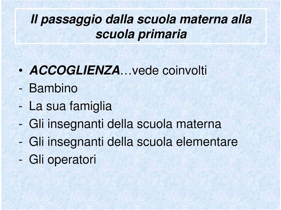 sua famiglia - Gli insegnanti della scuola materna