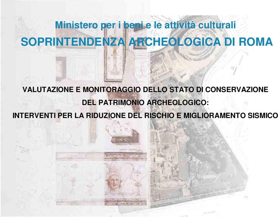 MONITORAGGIO DELLO STATO DI CONSERVAZIONE DEL PATRIMONIO