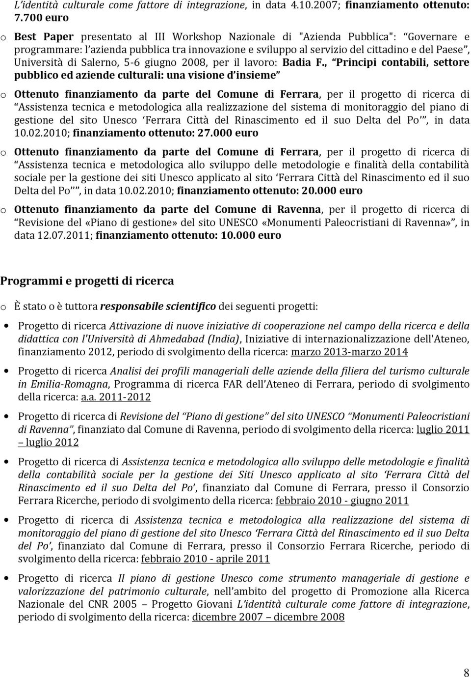 Università di Salerno, 5-6 giugno 2008, per il lavoro: Badia F.