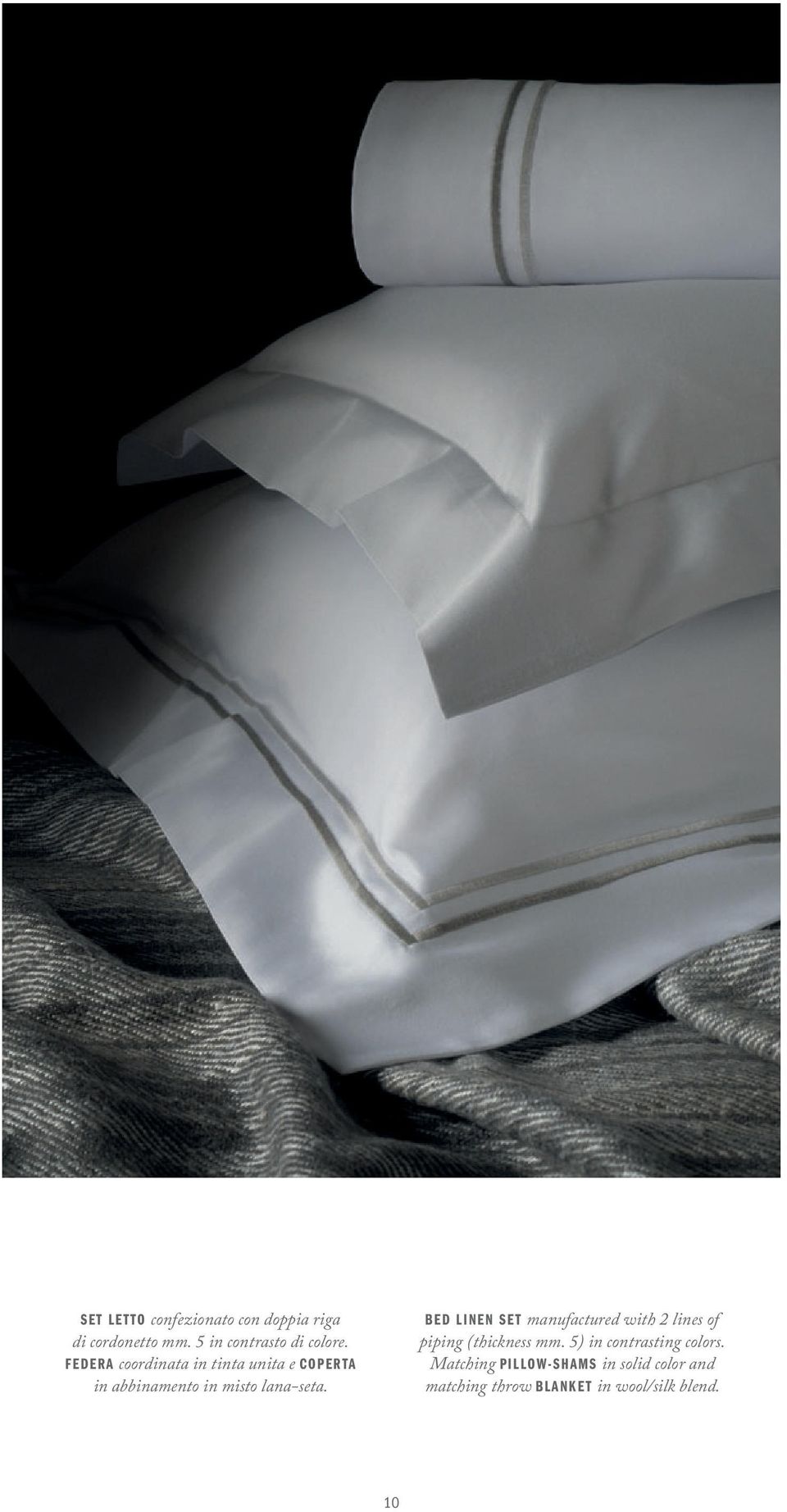 BED LINEN SET manufactured with 2 lines of piping (thickness mm.