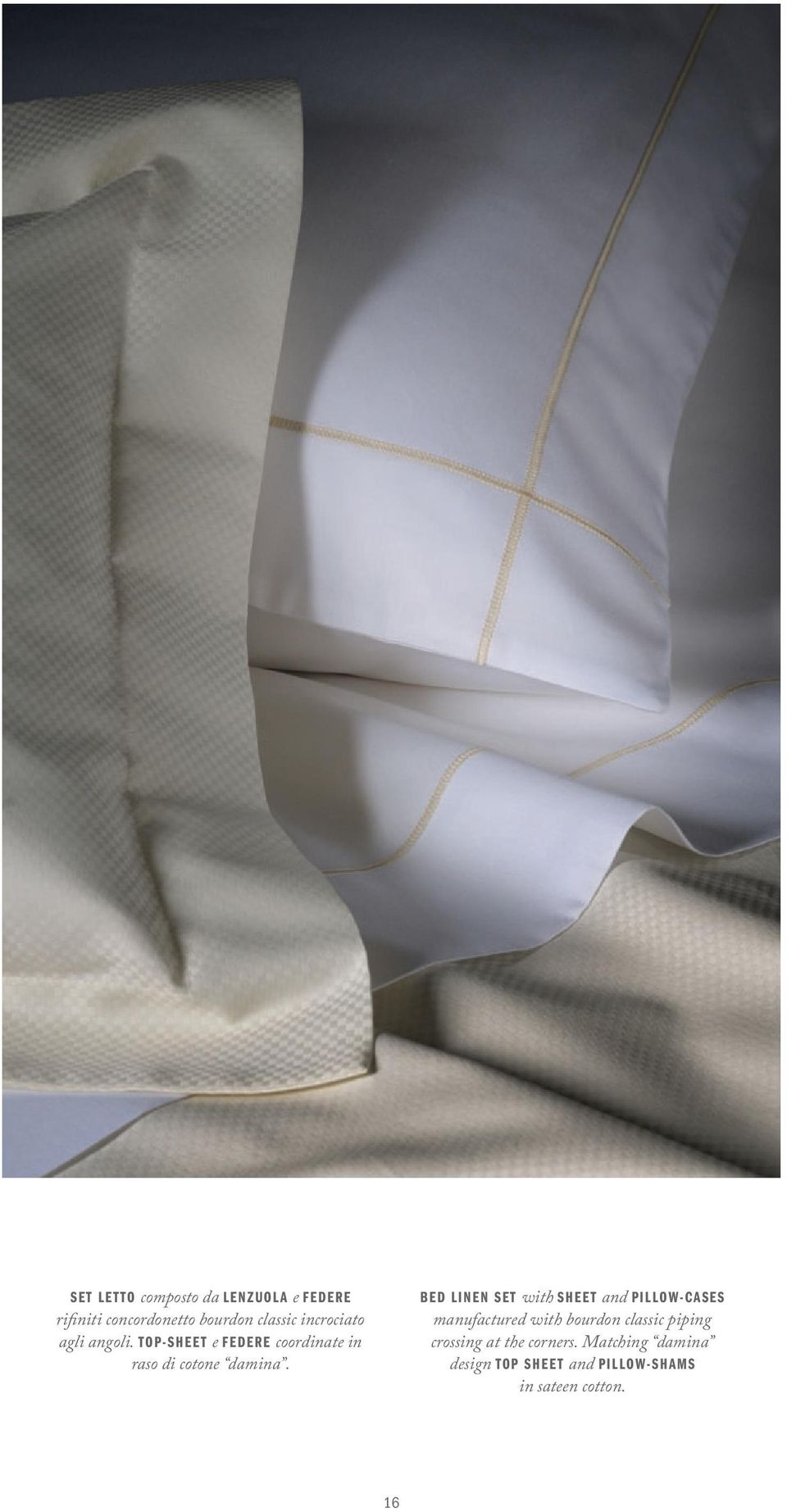 BED LINEN SET with SHEET and PILLOW-CASES manufactured with bourdon classic piping