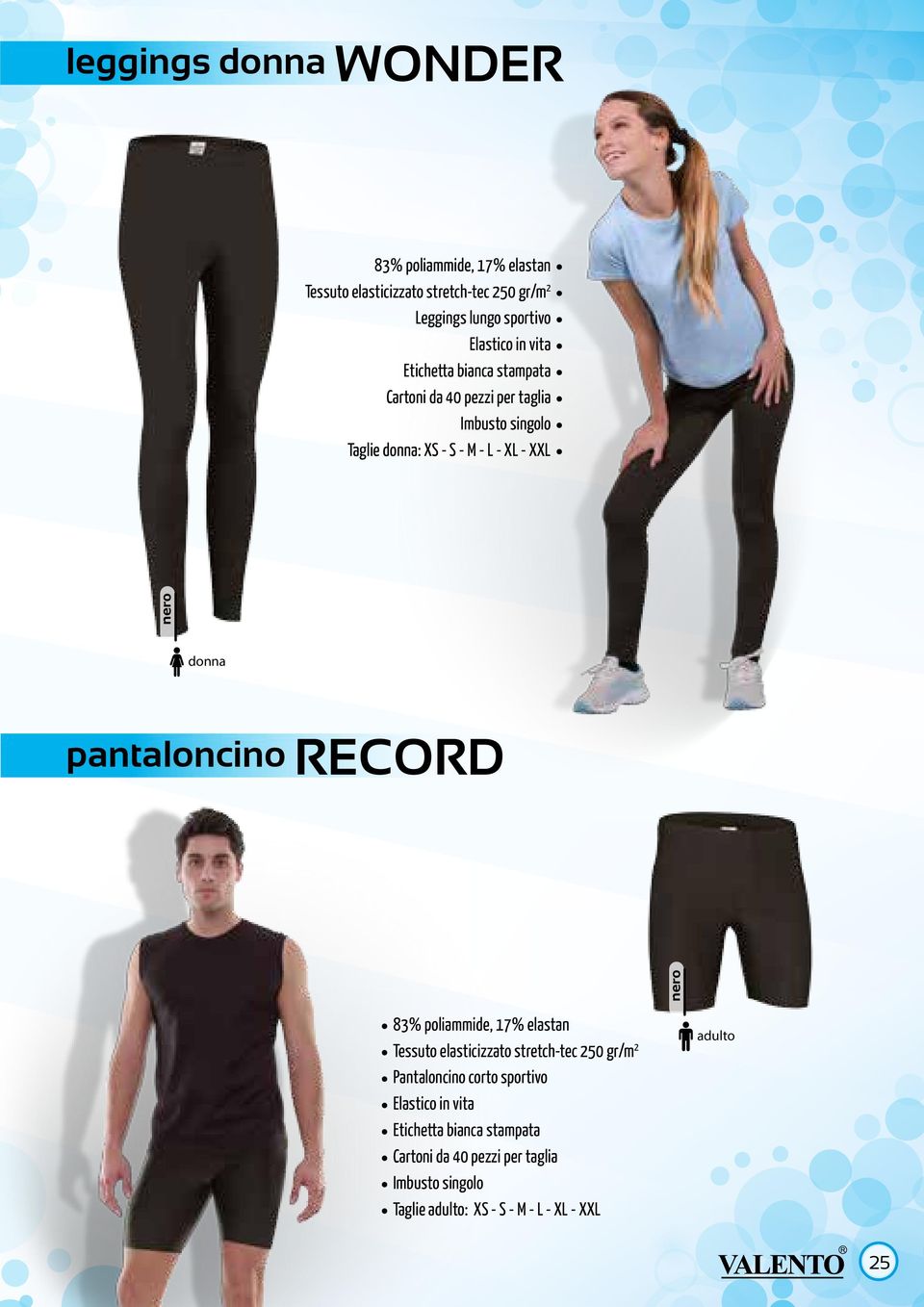 donna pantaloncino RECORD Tessuto elasticizzato stretch-tec 250