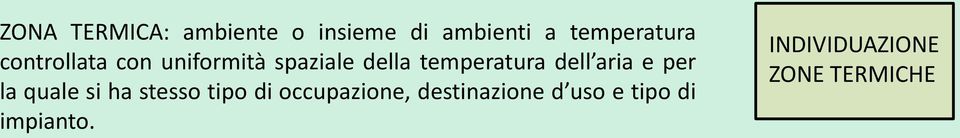 aria e per la quale si ha stesso tipo di occupazione,