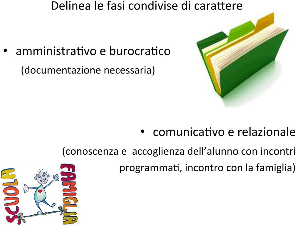 comunica>vo e relazionale (conoscenza e accoglienza