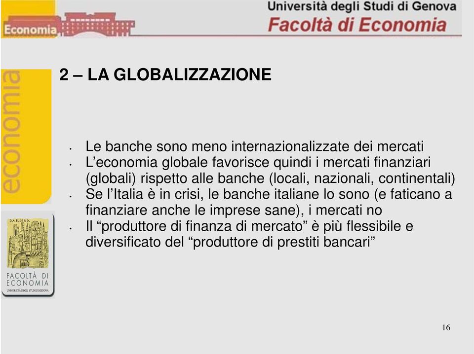 Italia è in crisi, le banche italiane lo sono (e faticano a finanziare anche le imprese sane), i