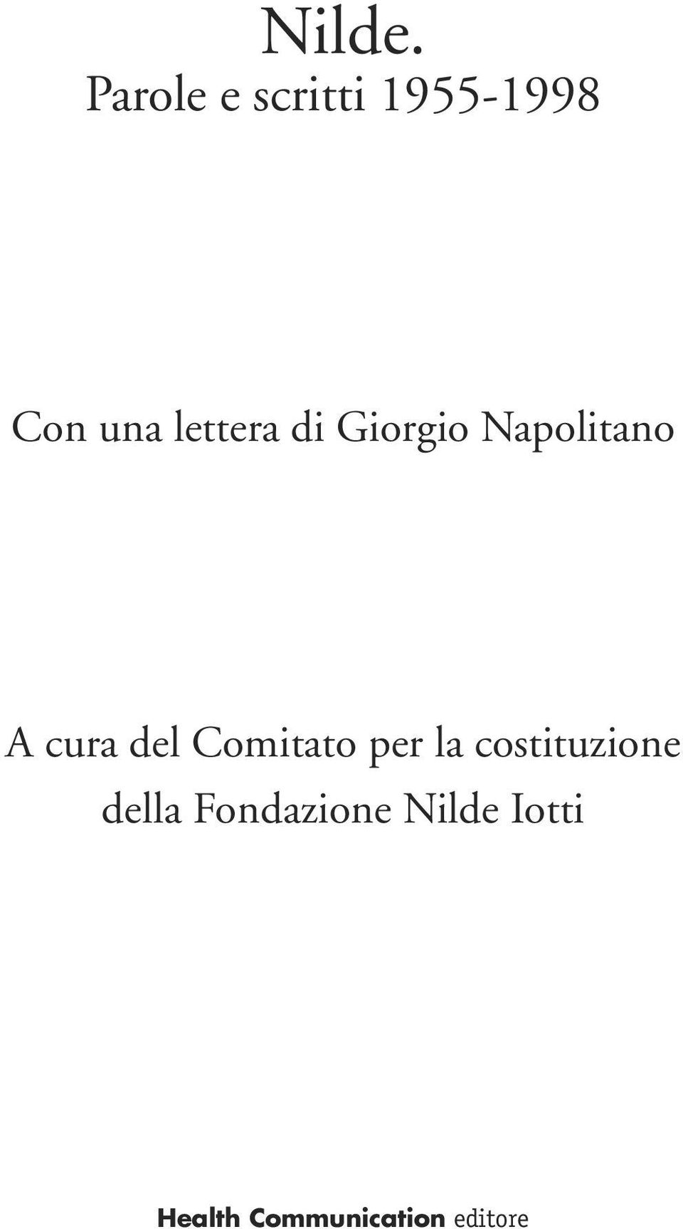 di Giorgio Napolitano A cura del Comitato