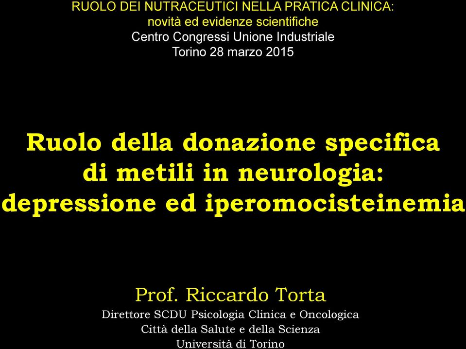metili in neurologia: depressione ed iperomocisteinemia Prof.
