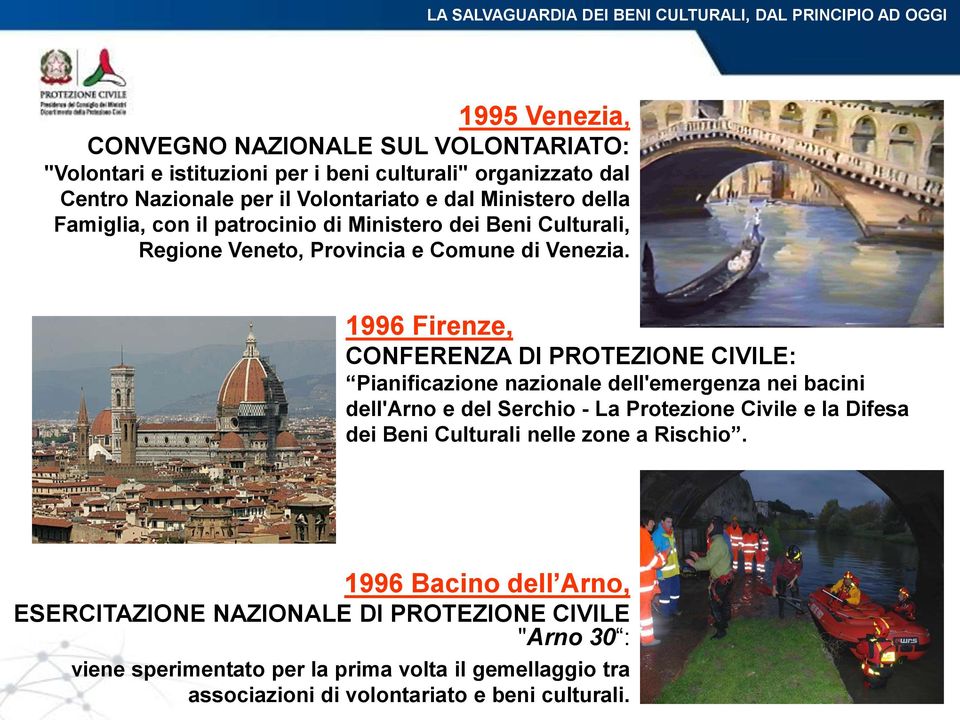1996 Firenze, CONFERENZA DI PROTEZIONE CIVILE: Pianificazione nazionale dell'emergenza nei bacini dell'arno e del Serchio - La Protezione Civile e la Difesa dei Beni Culturali