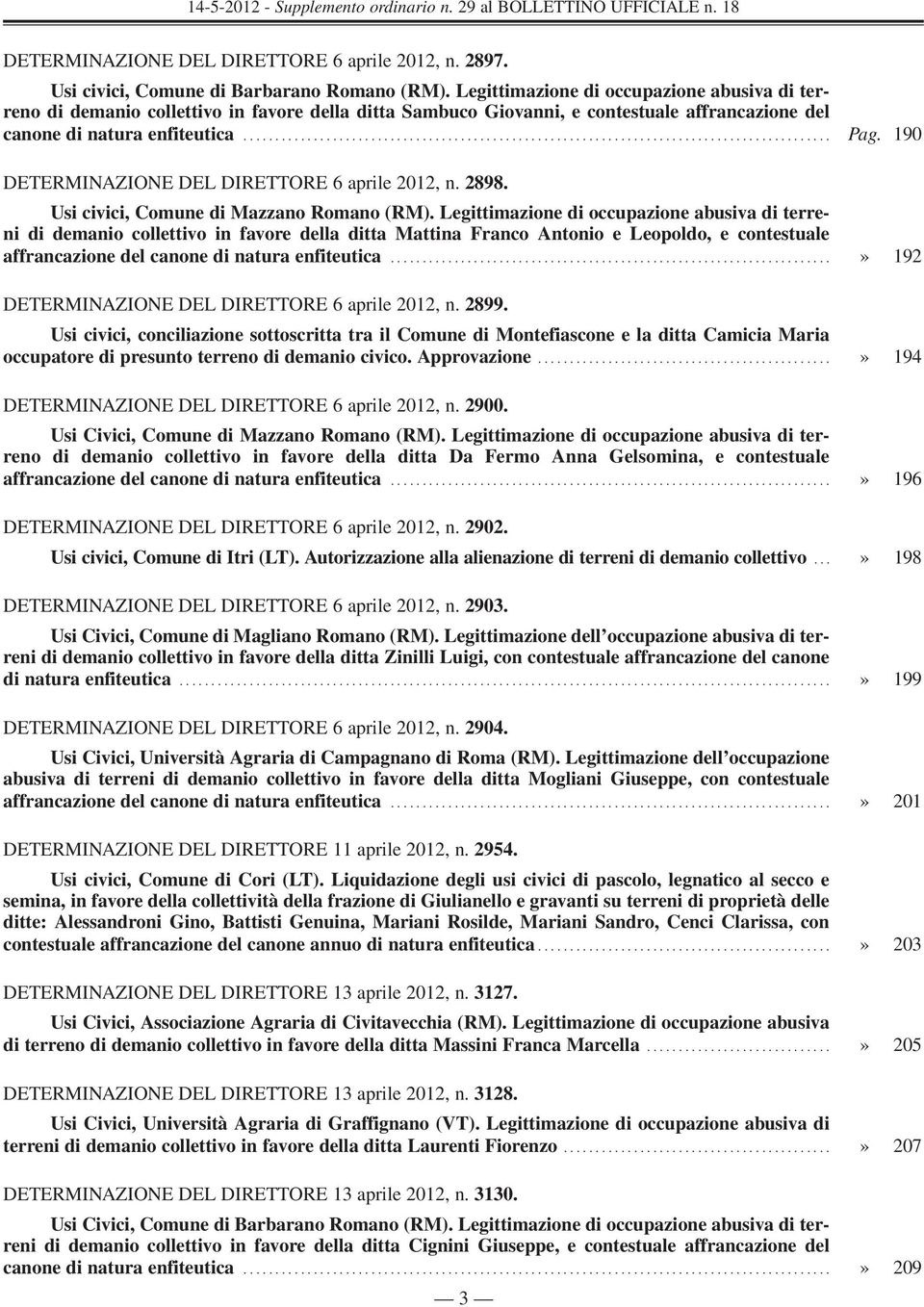 190 DETERMINAZIONE DEL DIRETTORE 6 aprile 2012, n. 2898. Usi civici, Comune di Mazzano Romano (RM).