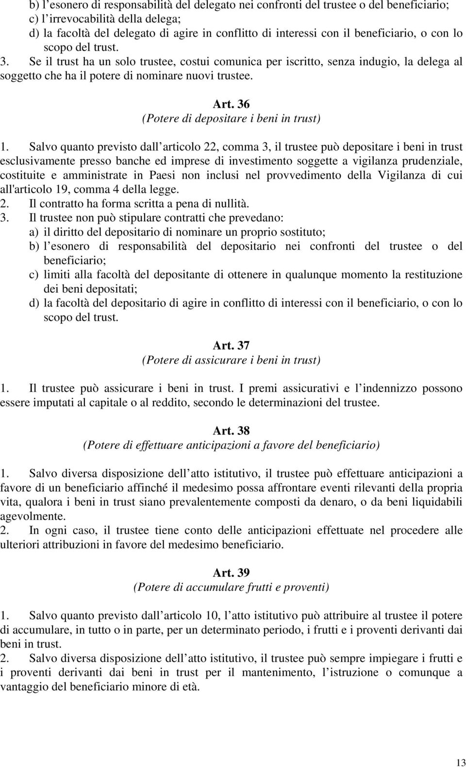 36 (Potere di depositare i beni in trust) 1.