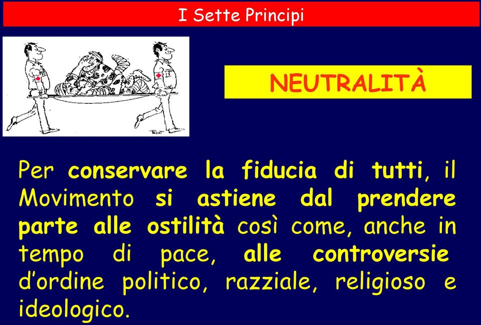 ostilità così come, anche in tempo di pace, alle