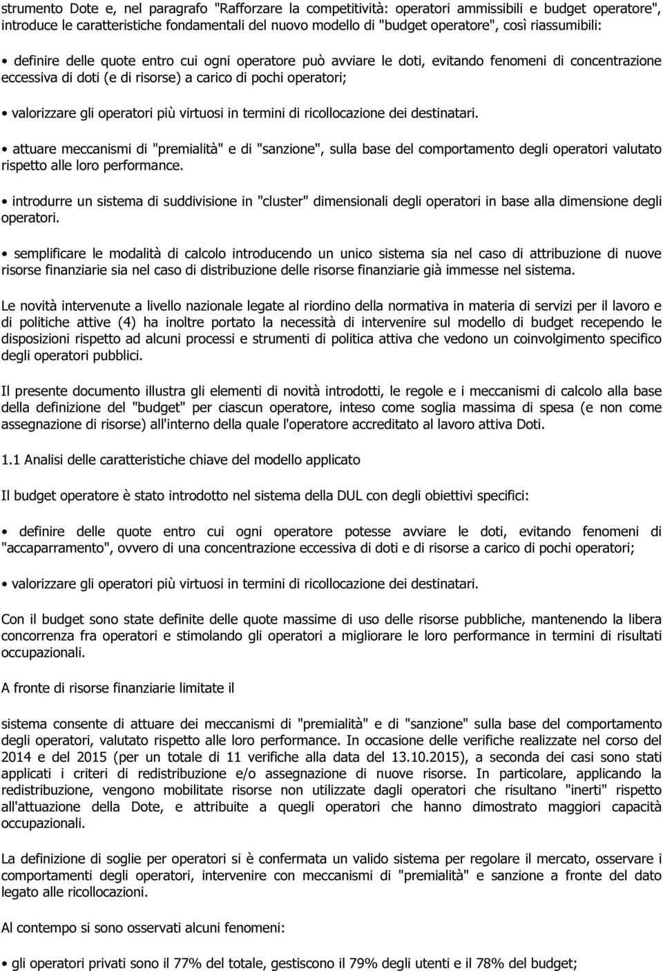 operatori più virtuosi in termini di ricollocazione dei destinatari.