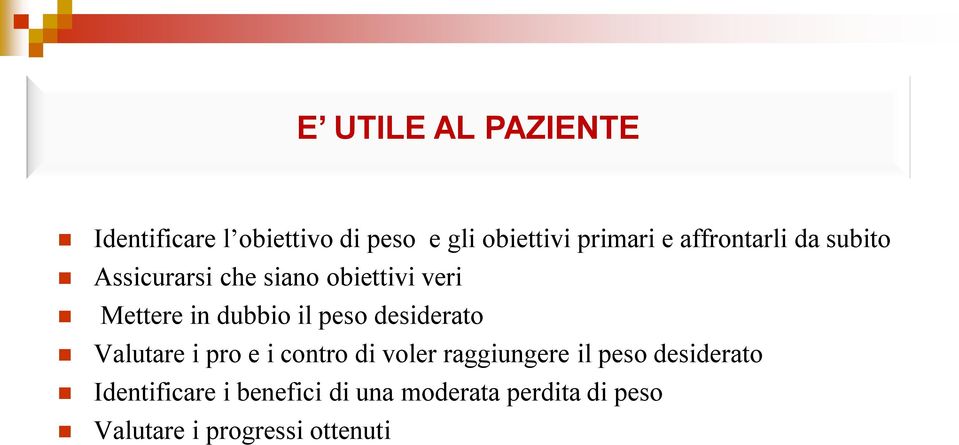 peso desiderato Valutare i pro e i contro di voler raggiungere il peso desiderato